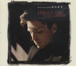 Richard Marx : Until I Find You Again